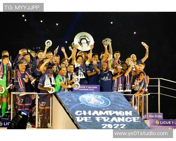 巴黎圣日耳曼再度夺冠领跑法甲榜首稳步前行